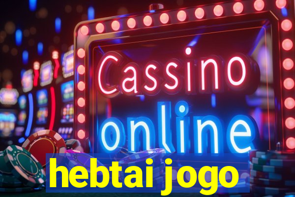 hebtai jogo